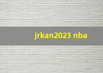 jrkan2023 nba